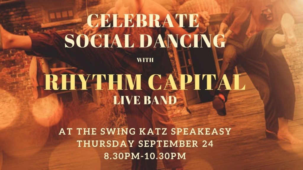 Celebrate Social dancing with Rhythm Capital Live Band. at the swing katz speakeasy Thursday September 24 8.30pm-10.30pm